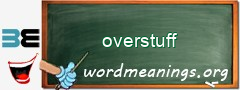 WordMeaning blackboard for overstuff